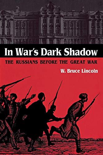 In War&39s Dark Shadow The Russians before the Great War [Paperback]