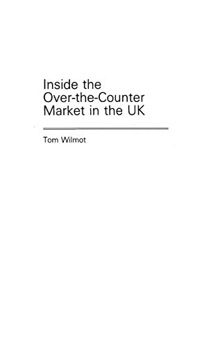 Inside the Over-the-Counter Market in the U. K. [Hardcover]