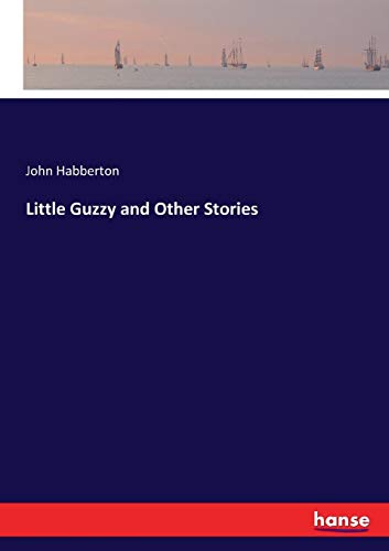 Little Guzzy and Other Stories [Paperback]