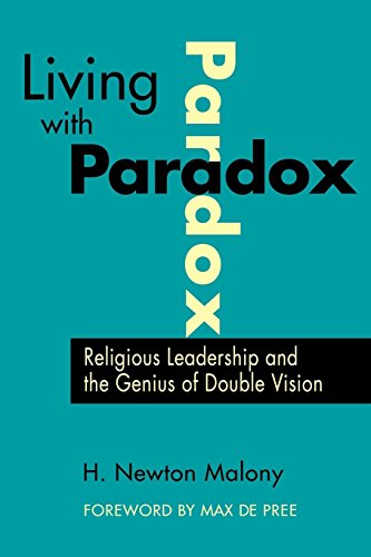 Living with Paradox Religious Leadership and the Genius of Double Vision [Paperback]