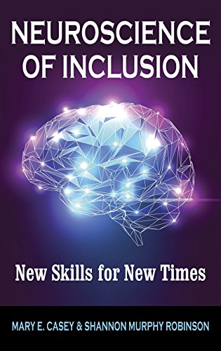 Neuroscience of Inclusion  New Skills for New Times [Hardcover]