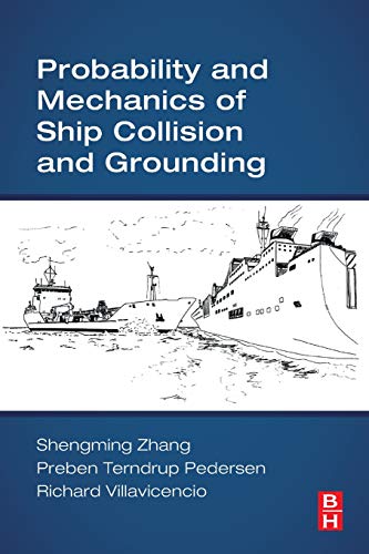 Probability and Mechanics of Ship Collision and Grounding [Paperback]