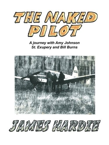 The Naked Pilot How A Scotsman Crashed A Messerschmitt On North Weald [Paperback]