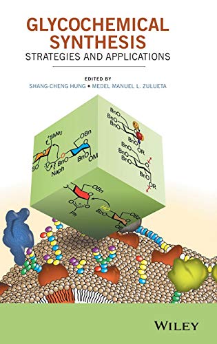 Glycochemical Synthesis Strategies and Applications [Hardcover]
