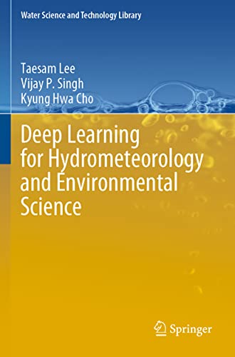Deep Learning for Hydrometeorology and Environmental Science [Paperback]