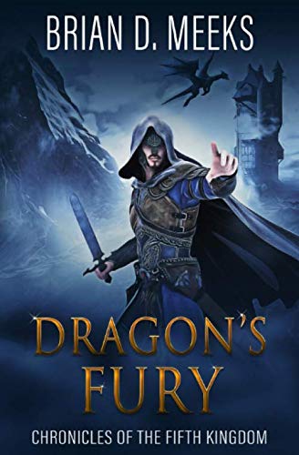 Dragon's Fury  Chronicles of the Fifth Kingdom [Paperback]