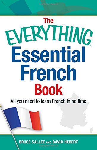 The Everything Essential French Book All You Need to Learn French in No Time [Paperback]