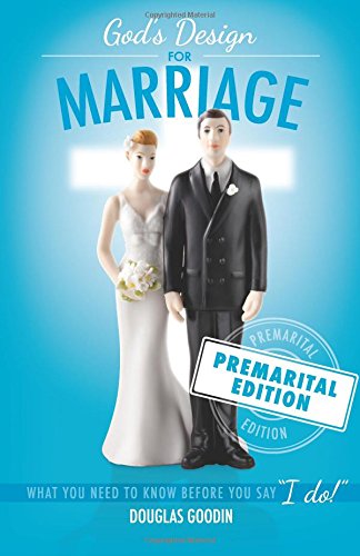 God's Design For Marriage What You Need To Know Before You Say 'i Do' [Paperback]