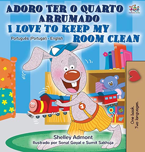I Love To Keep My Room Clean (Portuguese English Bilingual Book - Portugal) [Hardcover]