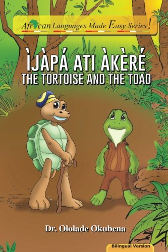 Ijapa Ati Akere/ the Tortoise and the Toad [Paperback]