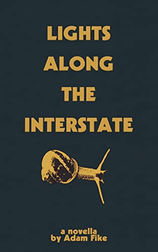 Lights Along The Interstate [Paperback]