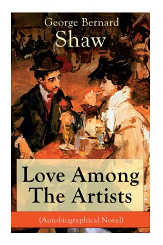 Love among the Artists (Autobiographical Novel)  A Story with a Purpose [Paperback]