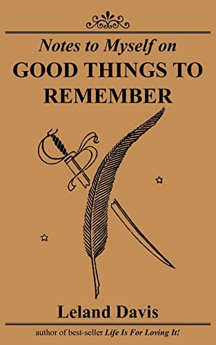 Notes to Myself on Good Things to Remember [Paperback]