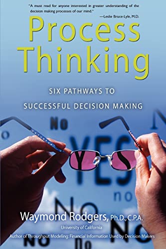 Process Thinking Six Pathways To Successful Decision Making [Paperback]