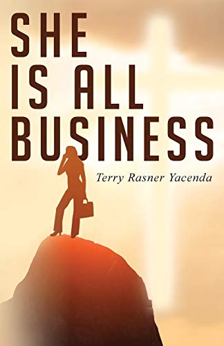 She Is All Business How God Can Guide You To Prosperity And Success [Paperback]