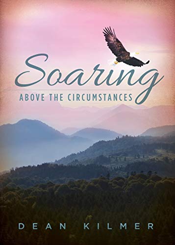 Soaring Above The Circumstances [Paperback]