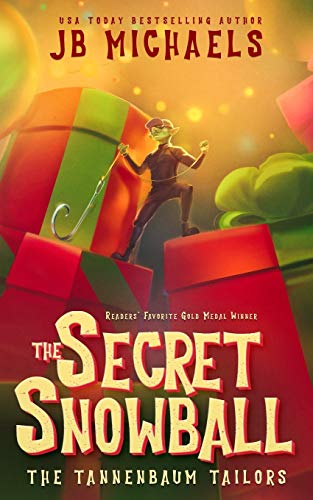 The Tannenbaum Tailors And The Secret Snowball (volume 1) [Paperback]