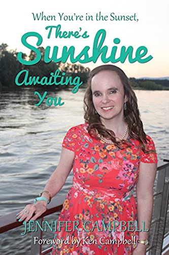 When You're in the Sunset, There's Sunshine Awaiting You [Paperback]