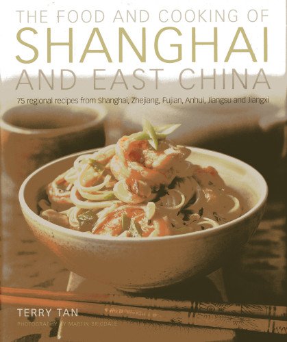 Food &amp Cooking of Shanghai &amp East China [Hardcover]