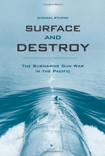 Surface And Destroy The Submarine Gun War In The Pacific [Hardcover]