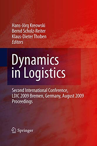 Dynamics in Logistics Second International Conference, LDIC 2009, Bremen, Germa [Paperback]