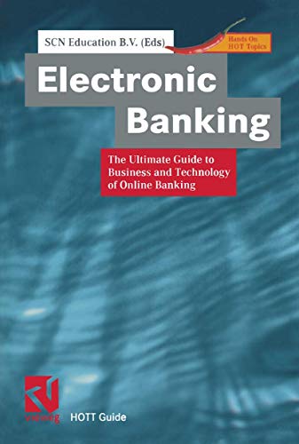 Electronic Banking The Ultimate Guide to Business and Technology of Online Bank [Paperback]