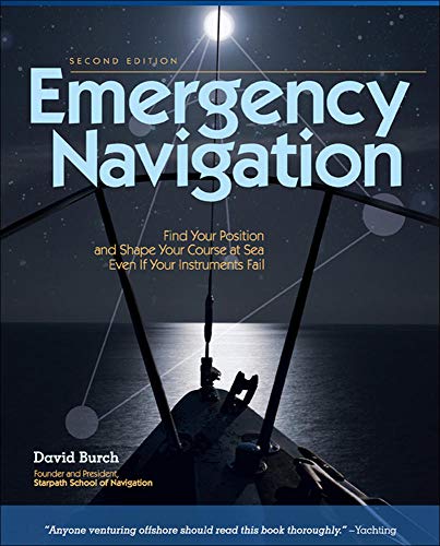 Emergency Navigation, 2nd Edition: Improvised and No-Instrument Methods for the  [Paperback]