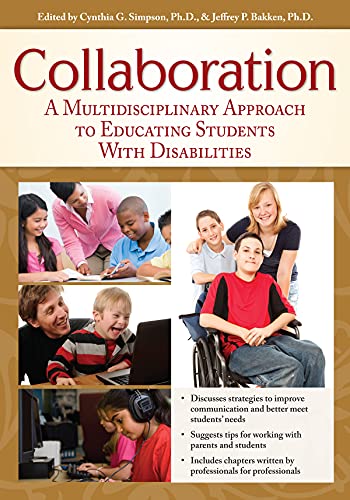 Collaboration A Multidisciplinary Approach to Educating Students With Disabilit [Paperback]