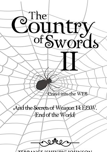 Country of Swords II Crawl into the WEB (Weapons Of 13)  And the Secrets of We [Paperback]