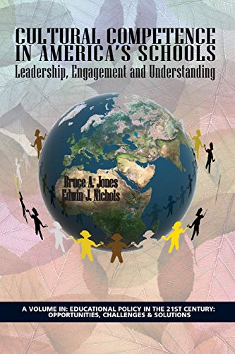Cultural Competence In America's Schools Leadership, Engagement And Understandi [Paperback]