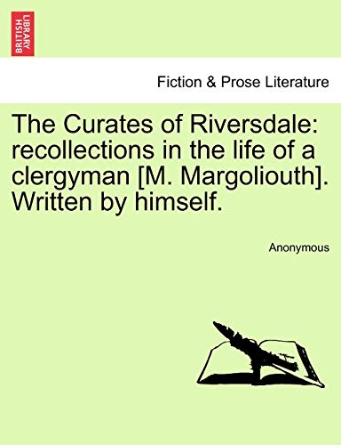 Curates of Riversdale  Recollections in the life of a clergyman [M. Margoliouth [Paperback]