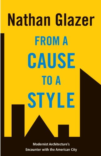 From a Cause to a Style Modernist Architecture's Encounter with the American Ci [Hardcover]