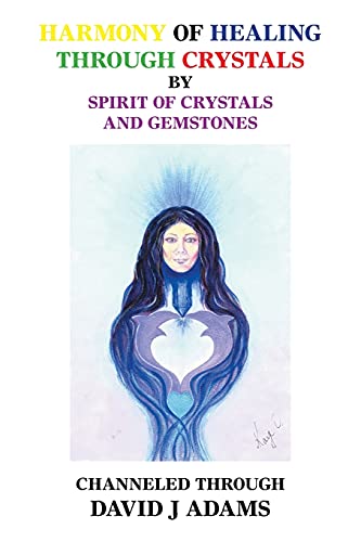Harmony Of Healing Through Crystals By Spirit Of Crystals And Gemstones