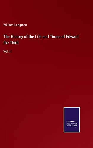 History Of The Life And Times Of Edward The Third