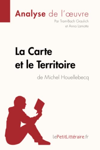 La Carte Et Le Territoire De Michel Houellebecq (Analyse De L'Oeuvre)