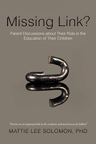 Missing Link  Parent Discussions about Their Role in the Education of Their Ch [Paperback]