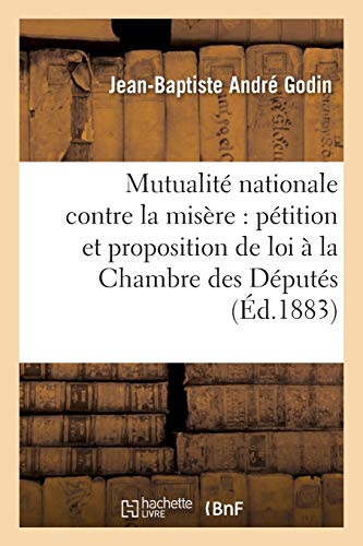 Mutualite Nationale Contre La Misere Petition Et Proposition De Loi A La Chambr [Paperback]