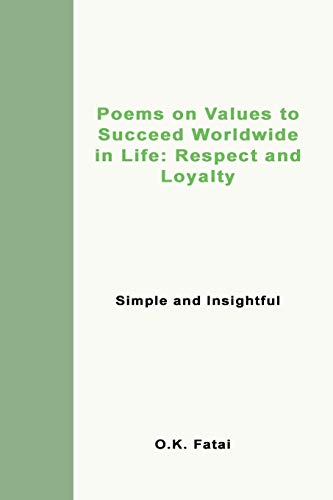 Poems on Values to Succeed Worldwide in Life  Respect and Loyalty Simple and I [Paperback]