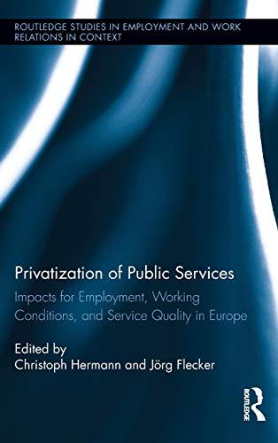 Privatization of Public Services Impacts for Employment, Working Conditions, an [Hardcover]