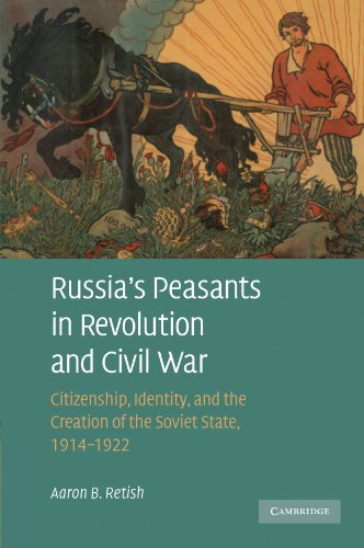 Russia's Peasants in Revolution and Civil War Citizenship, Identity, and the Cr [Paperback]