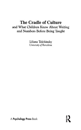 The Cradle of Culture and What Children Know About Writing and Numbers Before Be [Hardcover]