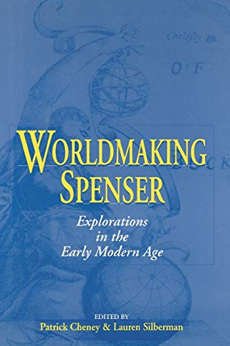 Worldmaking Spenser Explorations In The Early Modern Age (studies In The Englis [Paperback]