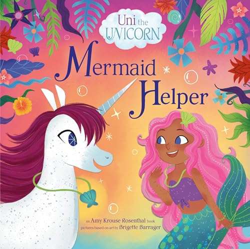 Uni the Unicorn Mermaid Helper [Hardcover]