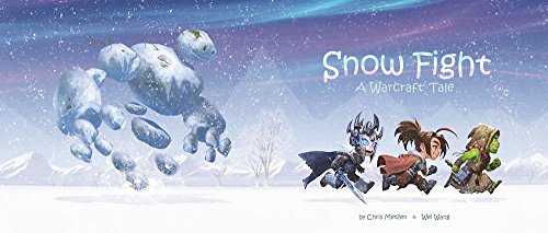 Snow Fight A Warcraft Tale [Paperback]