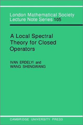 A Local Spectral Theory for Closed Operators [Paperback]