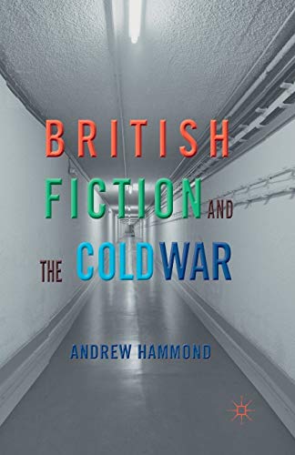 British Fiction and the Cold War [Paperback]