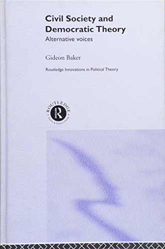 Civil Society and Democratic Theory Alternative Voices [Hardcover]