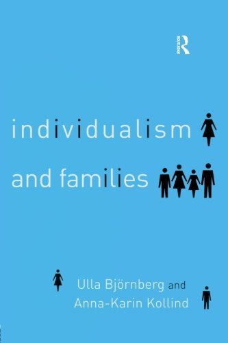 Individualism and Families Equality, Autonomy and Togetherness [Paperback]