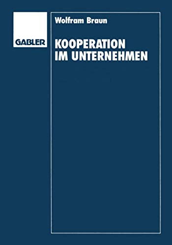Kooperation im Unternehmen Organisation und Steuerung von Innovationen [Paperback]