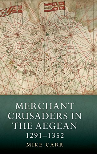 Merchant Crusaders In The Aegean, 1291-1352 (warfare In History) [Hardcover]